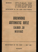 Browning automatic rifle (FM23-15) : Department of the Army Field Manual