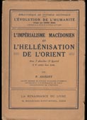 Jouguet, Pierre : L΄imperialisme Macedonien et l΄hellenisation de l΄Orient (1926)