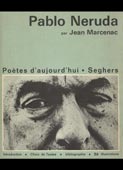 Marcenac, Jean : Pablo Neruda (Seghers, 1971)