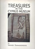 Treasures in the Cyprus Museum / Masterpieces of the byzantine art of Cyprus / Mycenean art from Cyprus