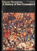 Runciman, Steven : A History of the Crusades 2 : The Kingdom of Jerusalem and the Frankish East 1100-1187 (Peregrine Books, 1965)