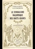 Bayard, Jean-Pierre : Le symbolisme maconnique des Hauts Grades (Editions du Prisme, 1975)