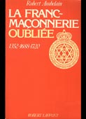 Ambelain, Robert : La Franc-Maconnerie oubliee (Editions Robert Laffont, 1985)
